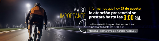 Aviso importante: el 27 de agosto la atención presencial es hasta las 3:00 p.m. y la línea telefónica y chat hasta las 5...
